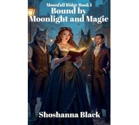 Bound by Moonlight and Magic