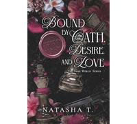 Bound by Oath, Desire, and Love
