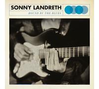 Bound By The Blues by Sonny Landreth [Audio CD] NEUF