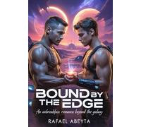 Bound by the Edge: An Unbreakable Romance Beyond the Galaxy