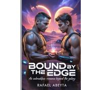 Bound by the Edge: An Unbreakable Romance Beyond the Galaxy