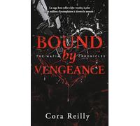 Bound by Vengeance - The Mafia Chronicles, T5 (Edition Française): La saga best-seller américaine enfin en France !
