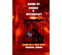 Bound By Voodoo & Witchcraft Part 2: Kingdom Wisdom