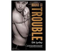 Bound For Trouble