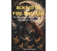Bound in Fire and Ash: An Enemies to Lovers Dragon Fantasy Romance