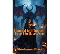 Bound in Flame for Halloween - Shoshanna Black - Jessica M. Kirkpatrick - ebook (ePub) - Livre
