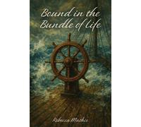 Bound in the Bundle of Life - Rebecca Mathis - Trilogy Christian Publishing - ebook (ePub) - Livre