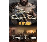 Bound Through Time: Future