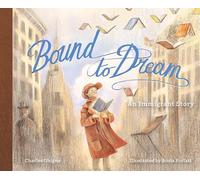 Bound to Dream: An Immigrant Story