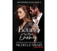 Bound to Her Enemy: A sizzling enemies-to-lovers and arranged marriage mafia romance