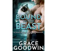 Bound to the Beast: Interstellar Brides® Program: The Beasts, Book 9