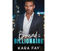 Bound to the Billionaire: An Age Gap Single Dad Romance