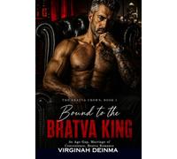 BOUND TO THE BRATVA KING: An Age Gap, Marriage of Convenience, Bratva Romance