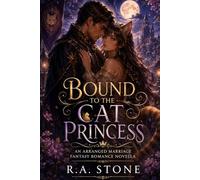 Bound to the Cat Princess: An Arranged Marriage Fantasy Romance Novella