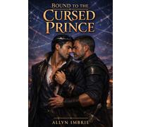 Bound to the Cursed Prince: An Epic MM Romantasy of Curses, Court Intrigue, and Slow Burn