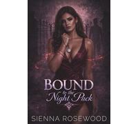 Bound to the Night Pack: A Second Chance Paranormal Shifter Romance