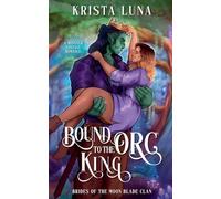 Bound to the Orc King
