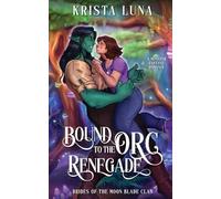 Bound to the Orc Renegade: A Monster Fantasy Romance