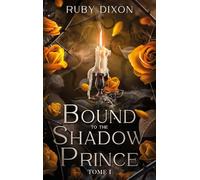 Bound to the shadow prince - Tome 1: Par l'autrice des Ice Planet Barbarians