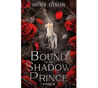 Bound to the shadow Prince - tome 2: Par l'autrice des Ice Planet Barbarians