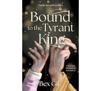 Bound to the Tyrant King: A Korean Historical Romance