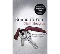 Bound to You: Falling in love is a dangerous game... - [Version Originale] Nichi Hodgson (Auteur)