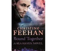 Bound Together Christine Feehan, (Auteur)