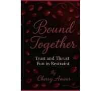 Bound Together: Trust and Thrust Fun in Restraint