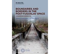 Boundaries And Borders In The Post-Yugoslav Space