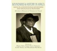 Boundaries And History In Africa. Issues In Conventional Boundaries And Ideological Frontiers