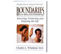 Boundaries and Relationships: Knowing, Protecting and Enjoying the Self