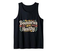 Boundaries are Healthy Emotional Respect Quotes - Débardeur