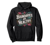 Boundaries are Healthy Emotional Respect Quotes - Sweat à Capuche