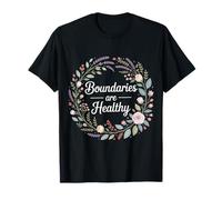 Boundaries are Healthy Emotional Respect Quotes - T-Shirt