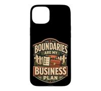Boundaries are My Business Plan Humour limites Coque pour iPhone 15 Plus
