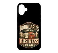 Boundaries are My Business Plan Humour limites Coque pour iPhone 16 Plus