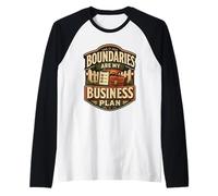 Boundaries are My Business Plan Humour limites Manche Raglan