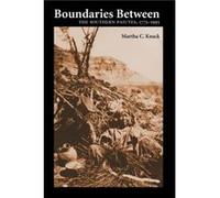 Boundaries Between by Martha C. Knack Martha C. Knack (Auteur)