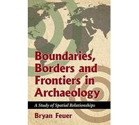 Boundaries, Borders And Frontiers In Archaeology