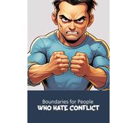 Boundaries for People Who Hate Conflict: Funny gift - Notebook | Book with empty lined pages | 6" x 9" (15.24 x 22.86 cm) Part of Collection named "Unreal Self-Help" | 200 pages, Perfect gag gift