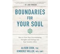 Boundaries for Your Soul by Cook & PhD & AlisonMiller & MTh & LMFT & Kimberly Inconnu (Auteur)