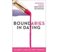 Boundaries in Dating Henry Cloud, John Townsend (Auteur)