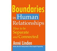 Boundaries in Human Relationships: How to be separate and connected
