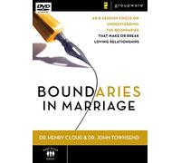 Boundaries in Marriage: An 8-Session Focus on Understanding the Boundaries That Make or Break Loving Relationships