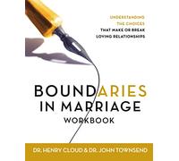 Boundaries in Marriage Workbook: Understanding the Choices That Make or Break Loving Relationships