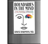 Boundaries In The Mind: A New Psychology Of Personality