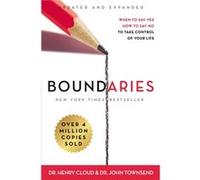 John Townsend – Boundaries – Quand dire oui, comment dire non – Éd. mise à jour – Relié