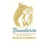 Boundaries: Little Lessons in Personal Power and Emotional Safety