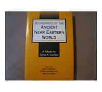 Boundaries Of The Ancient Near Eastern World