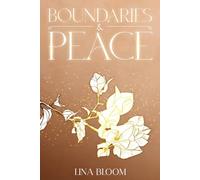 Boundaries & Peace: A Self-Growth guide for Women Ready to Heal and Reclaim Their Power